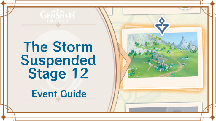 Genshin Impact - The Storm Suspended Stage 12 Guide
