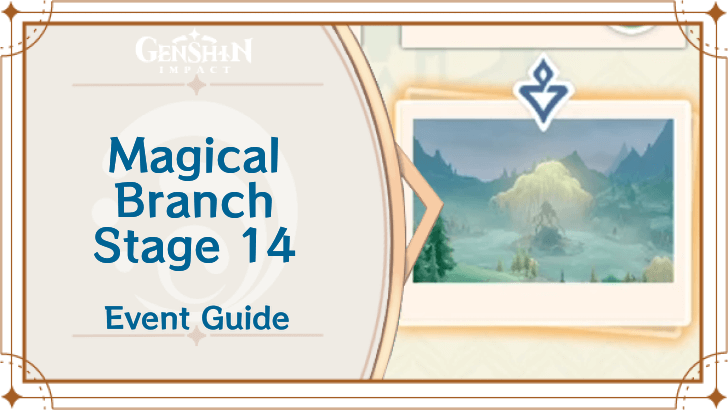 Genshin Impact - Magical Branch Stage 14