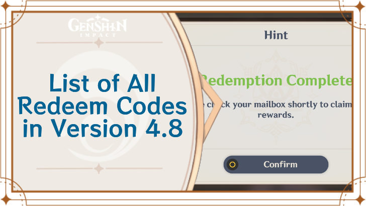 List of Version 4.8 Redeem Codes | Genshin Impact｜Game8