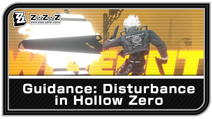 Zenless Zone Zero - Guidance: Disturbance in Hollow Zero Commission Guide