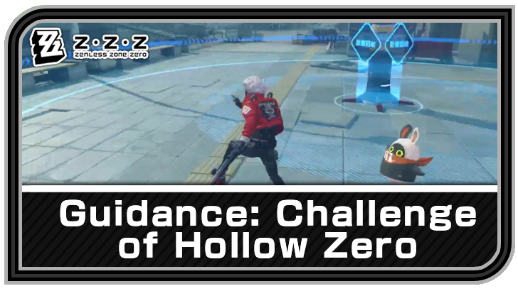 Zenless Zone Zero - Guidance: Challenge of Hollow Zero Commission Guide