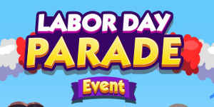 Monopoly GO - Labor Day Parade