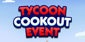 Tycoon Cookout