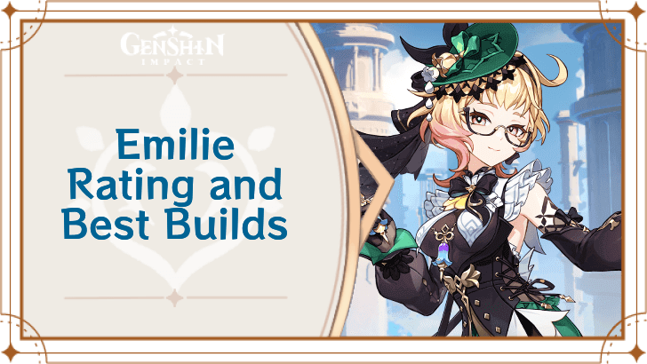 Genshin Impact - Emilie Rating and Best Builds