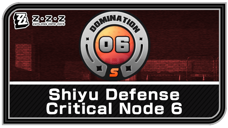 Zenless Zone Zero Shiyu Defense Critical Node 6 Guide for Version 2.3