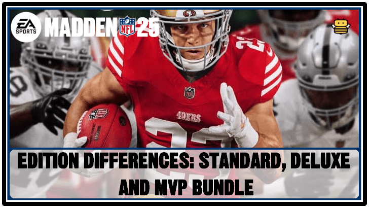 Madden NFL 25 - Edition Differences Standard, Deluxe, and MVP Bundle