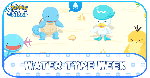 Pokemon Sleep - Water Type Week