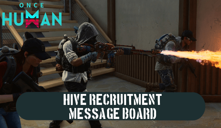 Once Human - Hive Recruitment Message Board