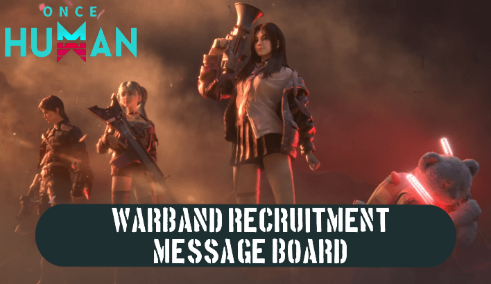 Once Human - Warband Recruitment Message Board