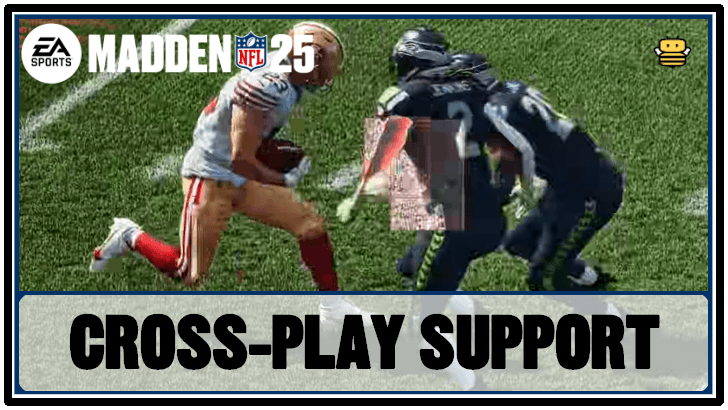 Madden NFL 25 - Does Maddenl NFL 25 Support Cross-play