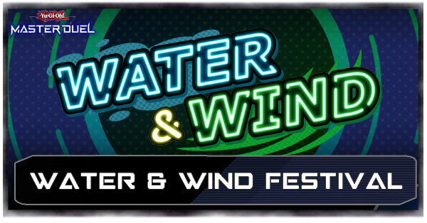 Master Duel Water and Wind Festival
