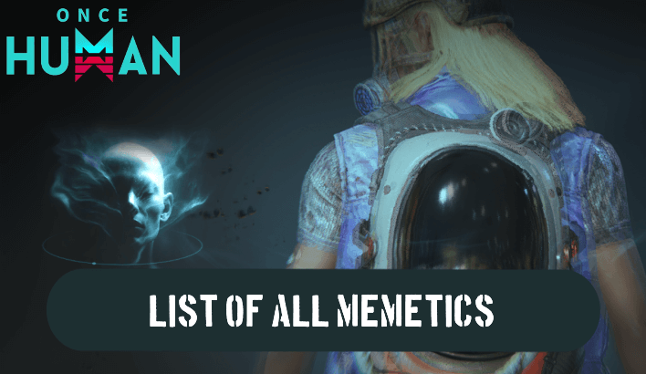 Once Human - List of All Memetics