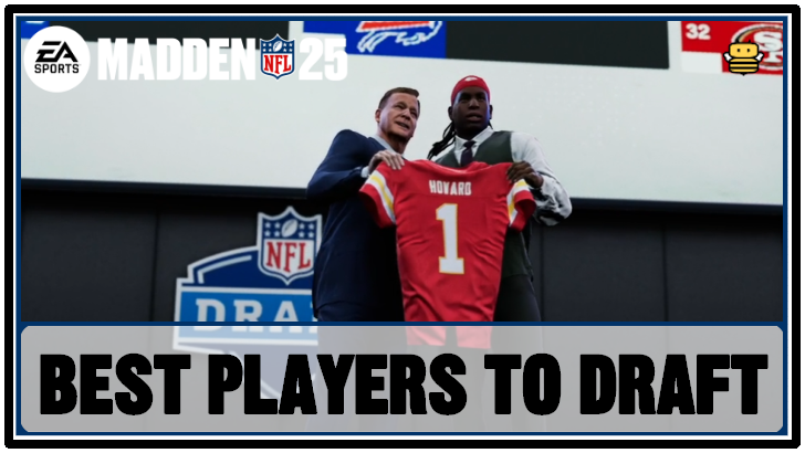 Madden NFL 25 - Best Players to Draft in Franchise Mode