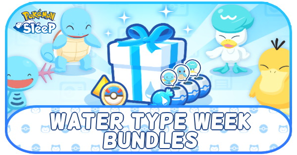 Pokemon Sleep - Water Type Week Bundles