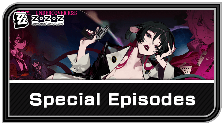 Zenless Zone Zero Special Episodes
