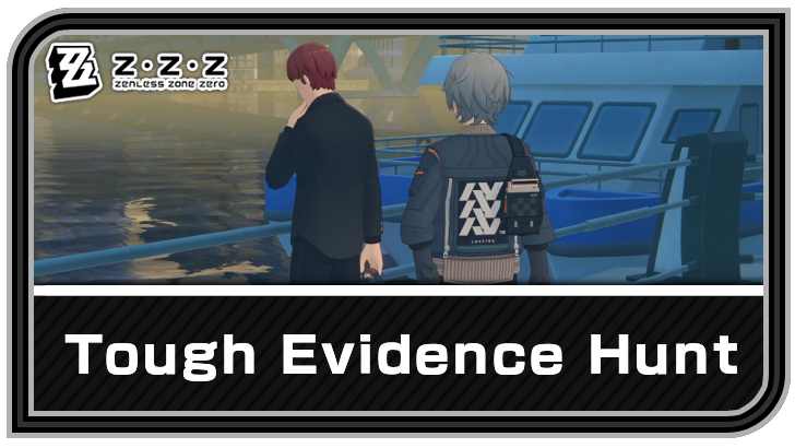 Zenless Zone Zero - Tough Evidence Hunt Commission Guide