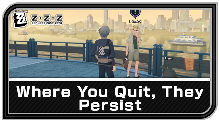 Zenless Zone Zero - Where You Quit, They Persist Commission Guide