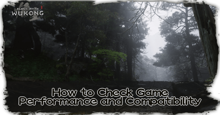 Black Myth Wukong How to Check Game Performance and Compatibility