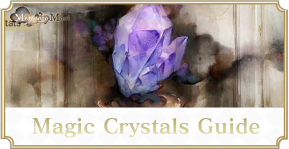 Magic Crystals Guide - MementoMori