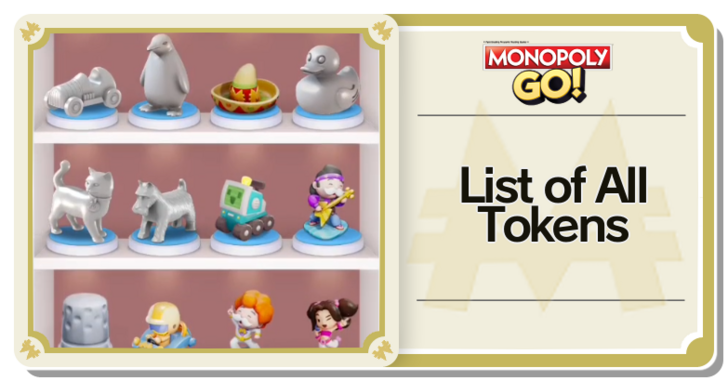 Monopoly GO - List of All Tokens