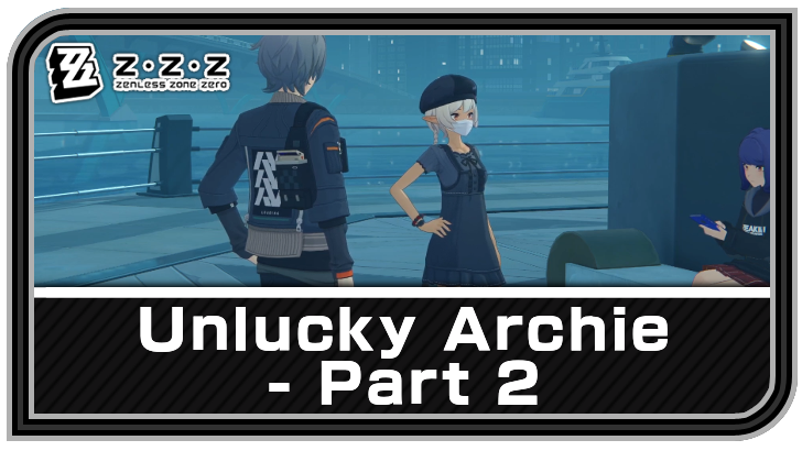 Zenless Zone Zero - Unlucky Archie - Part 2 Commission Guide