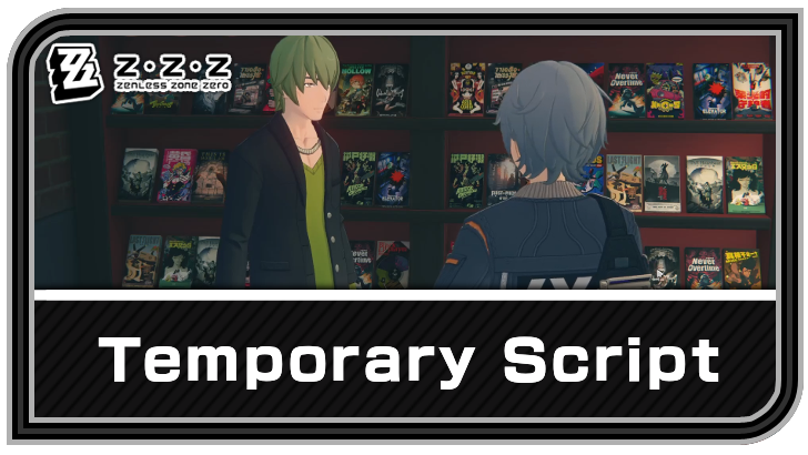 Zenless Zone Zero - Temporary Script Commission Guide
