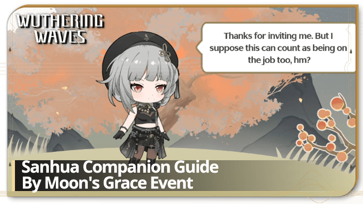 Wuthering Waves - Sanhua Moment Guide (By Moon