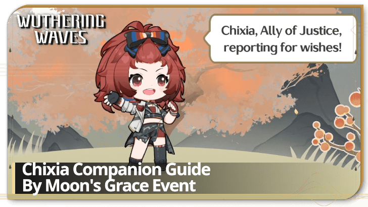 Wuthering Waves - Chixia Companion Guide
