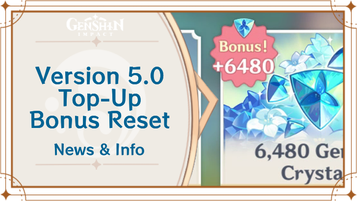 Version 5.0 Top-Up Bonus Reset | Genshin Impact｜Game8