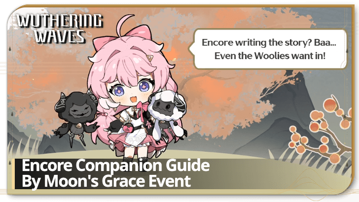 Wuthering Waves - Encore Companion Guide