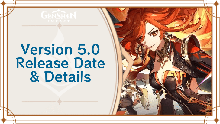 Genshin Impact - Version 5.0 Release Date and Characters
