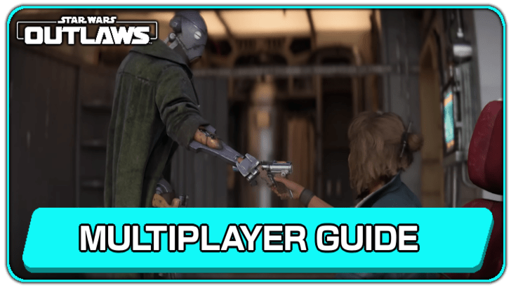 Star Wars Outlaws Multiplayer Guide