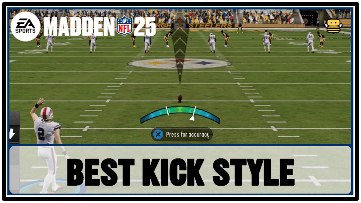 Madden NFL 25 - Best Kick Style