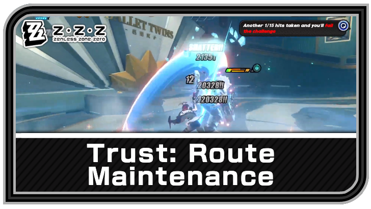 Zenless Zone Zero - Trust: Route Maintenance Commission Guide