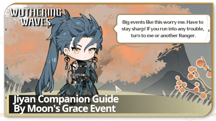 Wuthering Waves - Jiyan Companion Guide