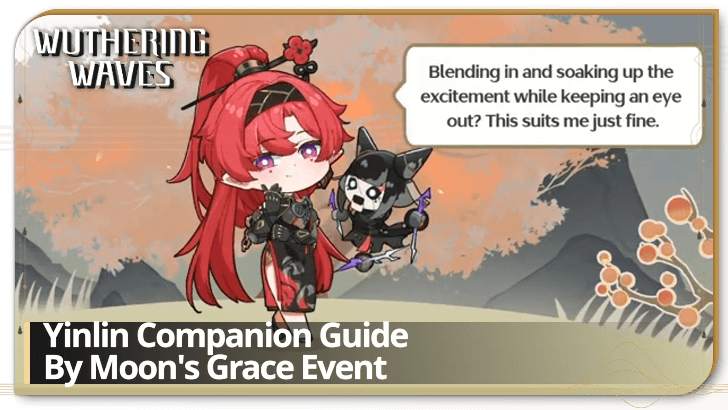 Wuthering Waves - Yinlin Companion Guide