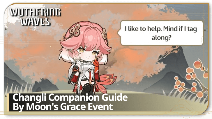 Wuthering Waves - Changli Companion Guide