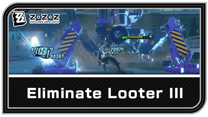 Zenless Zone Zero - Eliminate Looter III Commission Guide