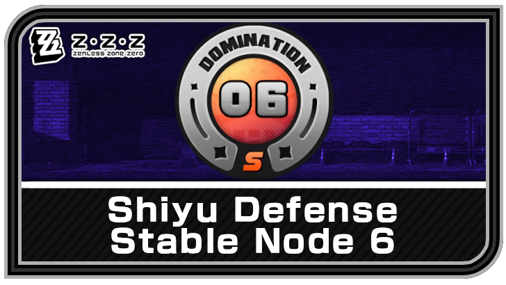 Zenless Zone Zero Shiyu Defense 6 Stable Node Guide