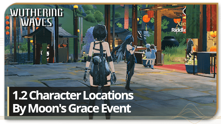 Wuthering Waves - By Moons Grace Character Locations