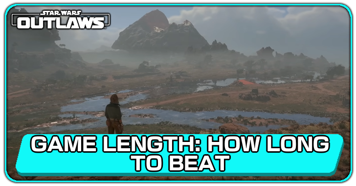 Star Wars Outlaws - Game Length How Long to Beat