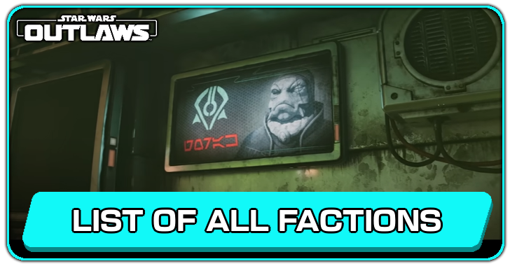 Star Wars Outlaws - List of All Factions and Syndicates