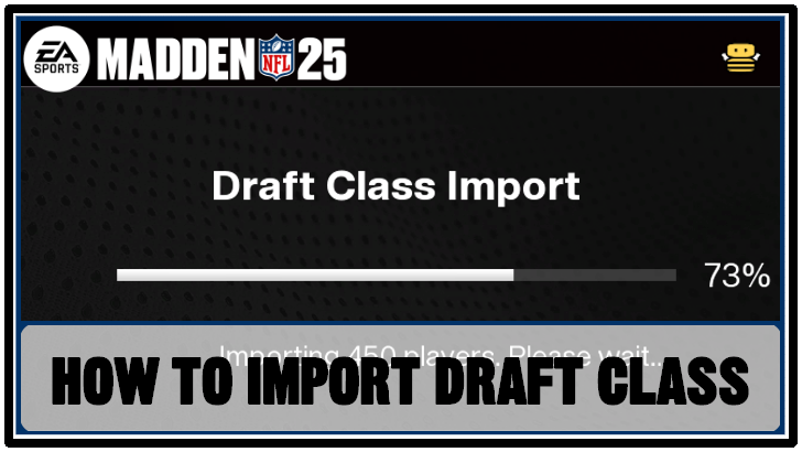 Madden NFL 25 - How to Import Draft Class