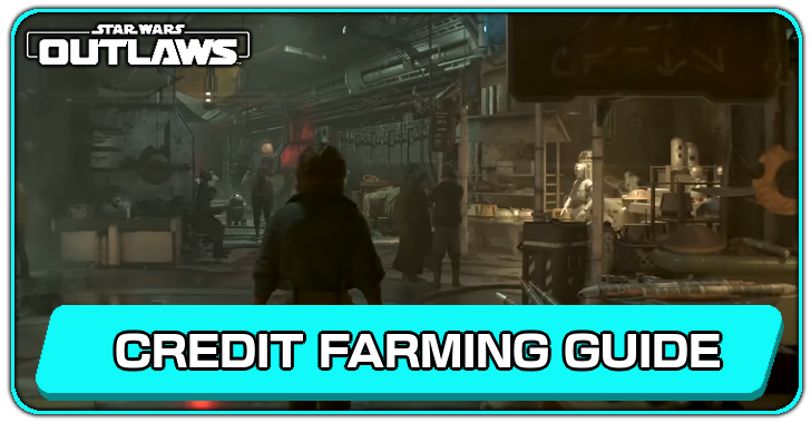 Star Wars Outlaws - Credit Farming Guide (How to Get More Money)