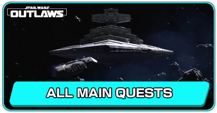Star Wars Outlaws Story Walkthrough and All Main Quests