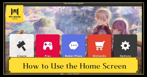 How to Use the Home Screen | RPG MAKER WITH｜Game8