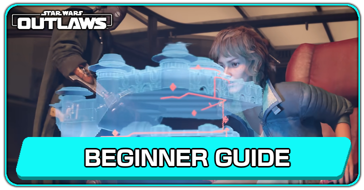 Star Wars Outlaws - Beginner Guide (Tips and Tricks)