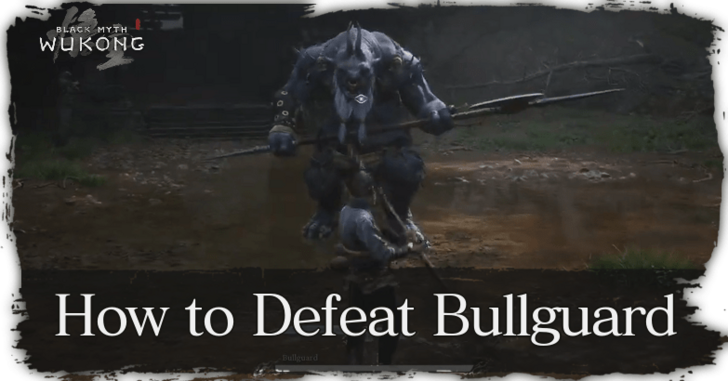 Black Myth: Wukong - How to Defeat Bullguard