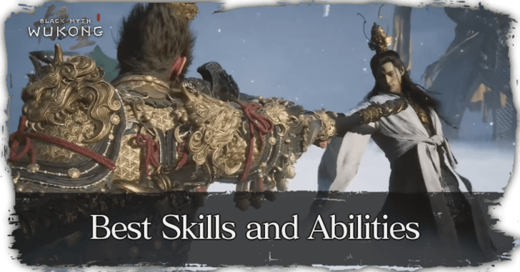 Black Myth Wukong -  Best Skills and Abilities Tier List