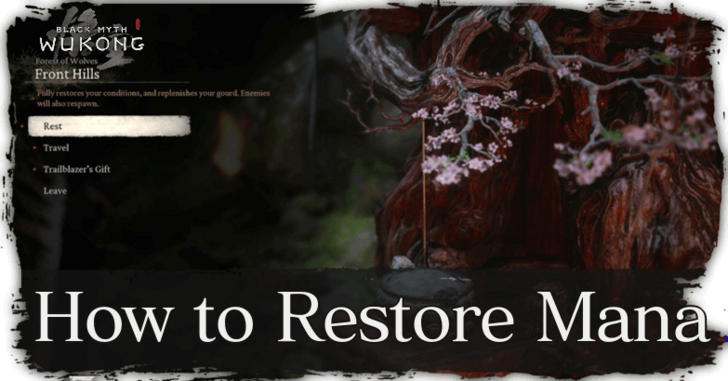 How to Restore Mana | Black Myth: Wukong｜Game8